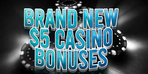 5 dollar casino bonus.